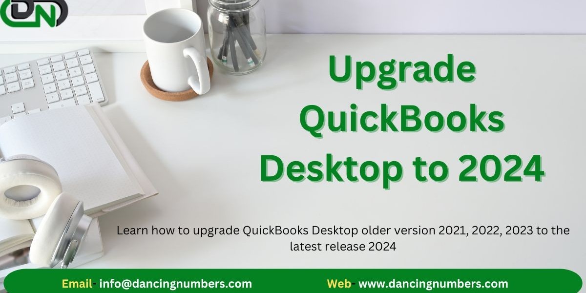 A Step-by-Step Guide to Upgrade QuickBooks Desktop to 2024