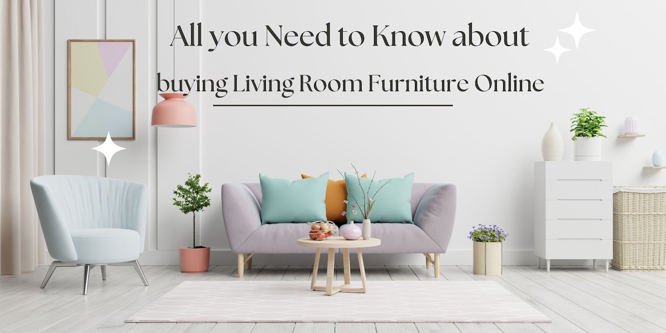 Your Ultimate Guide To Buying Living Room Furniture