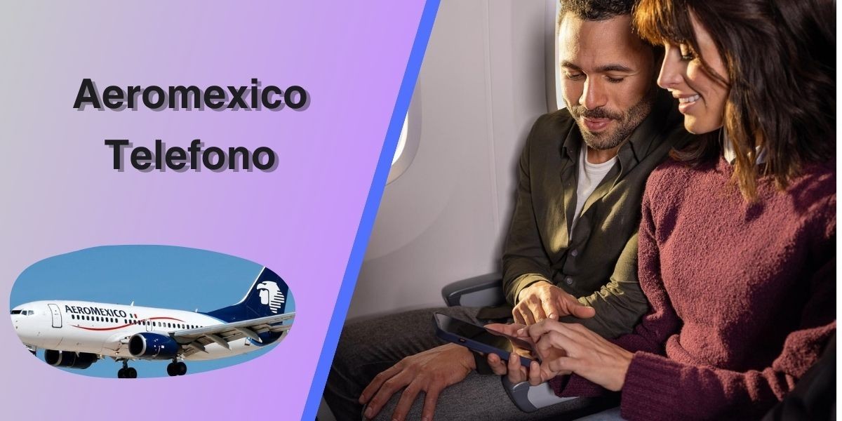 ¿Cómo llamar a aeromexico por teléfono en México?