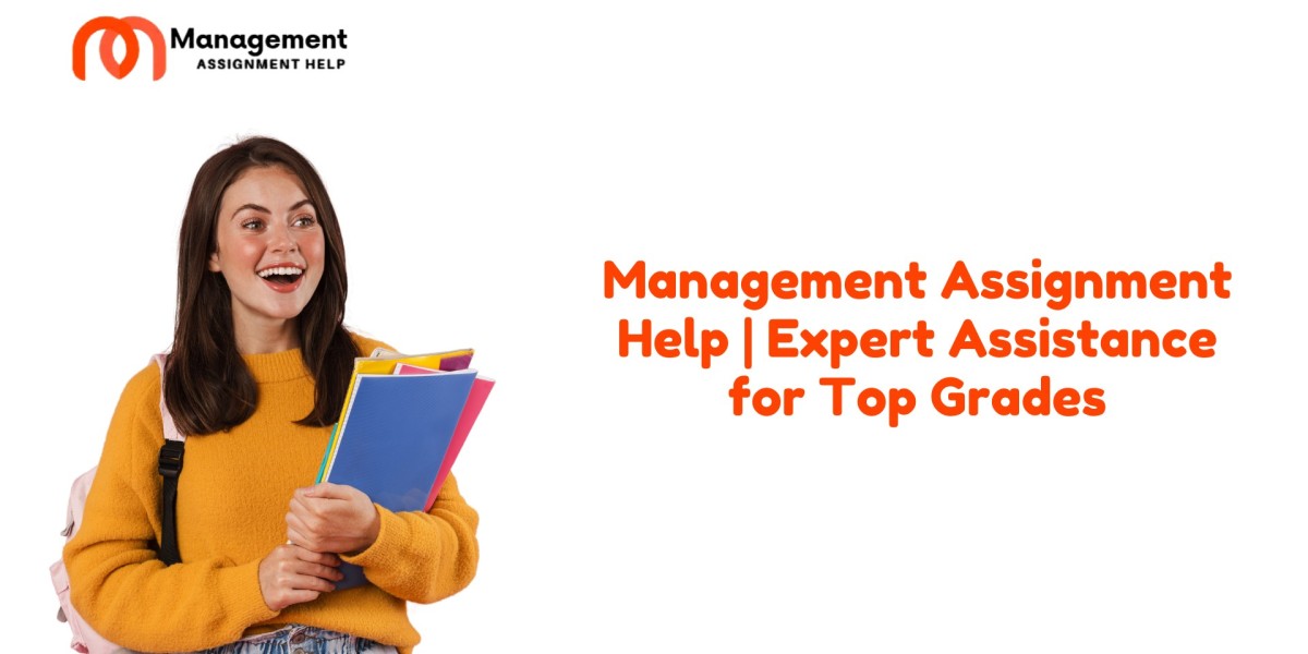 Management Assignment Help | Expert Assistance for Top Grades