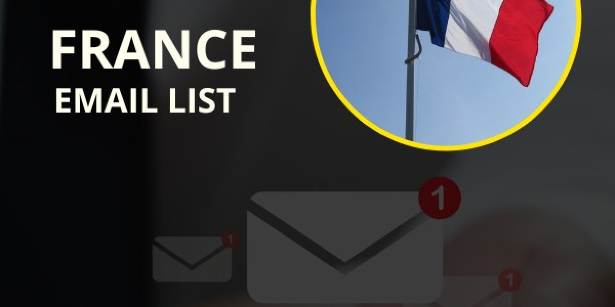 France Email List: Your Key to Effective Email Marketing in the French Market