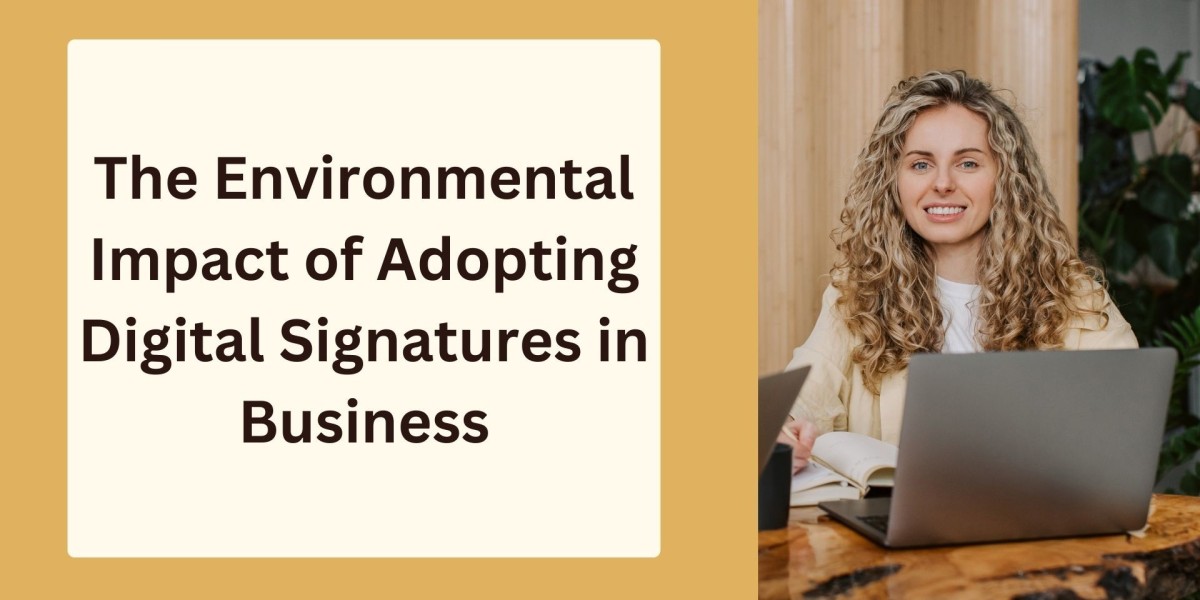 The Environmental Impact of Adopting Digital Signatures in Business