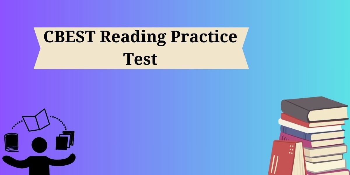 DumpsBoss  CBEST Reading Practice Test 2024: Practice Analyzing Texts and Drawing Conclusions