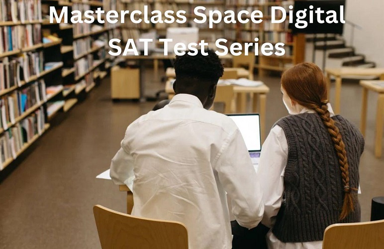 Best Digital SAT Coaching Classes in Bangalore | Masterclass Space