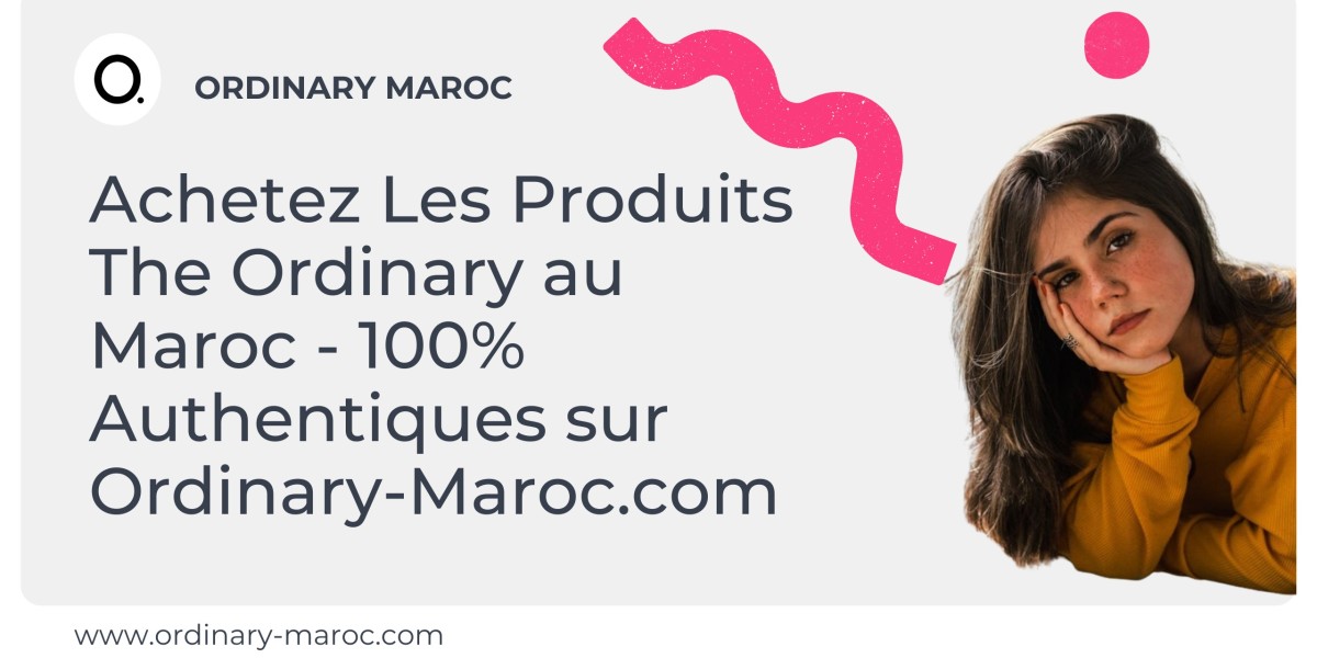 Achetez Les Produits The Ordinary au Maroc - 100% Authentiques sur Ordinary-Maroc.com