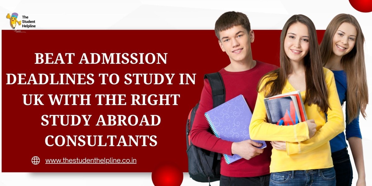 Beat Admission Deadlines to Study in UK with the Right Study Abroad Consultants