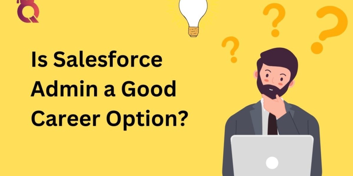 Is Salesforce Admin a Good Career | Reasons to Choose it as a Career Option