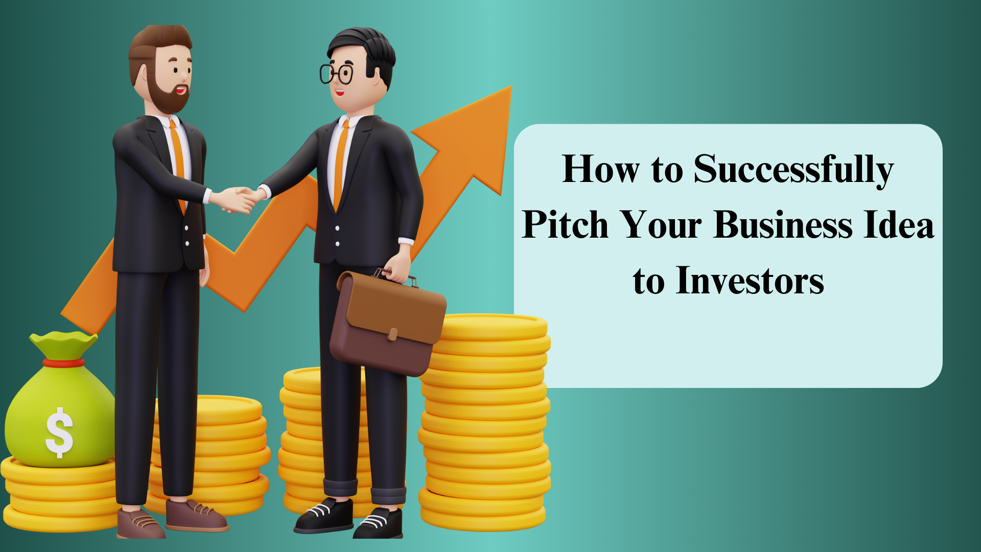 How to Successfully Pitch Your Business Idea to Investors